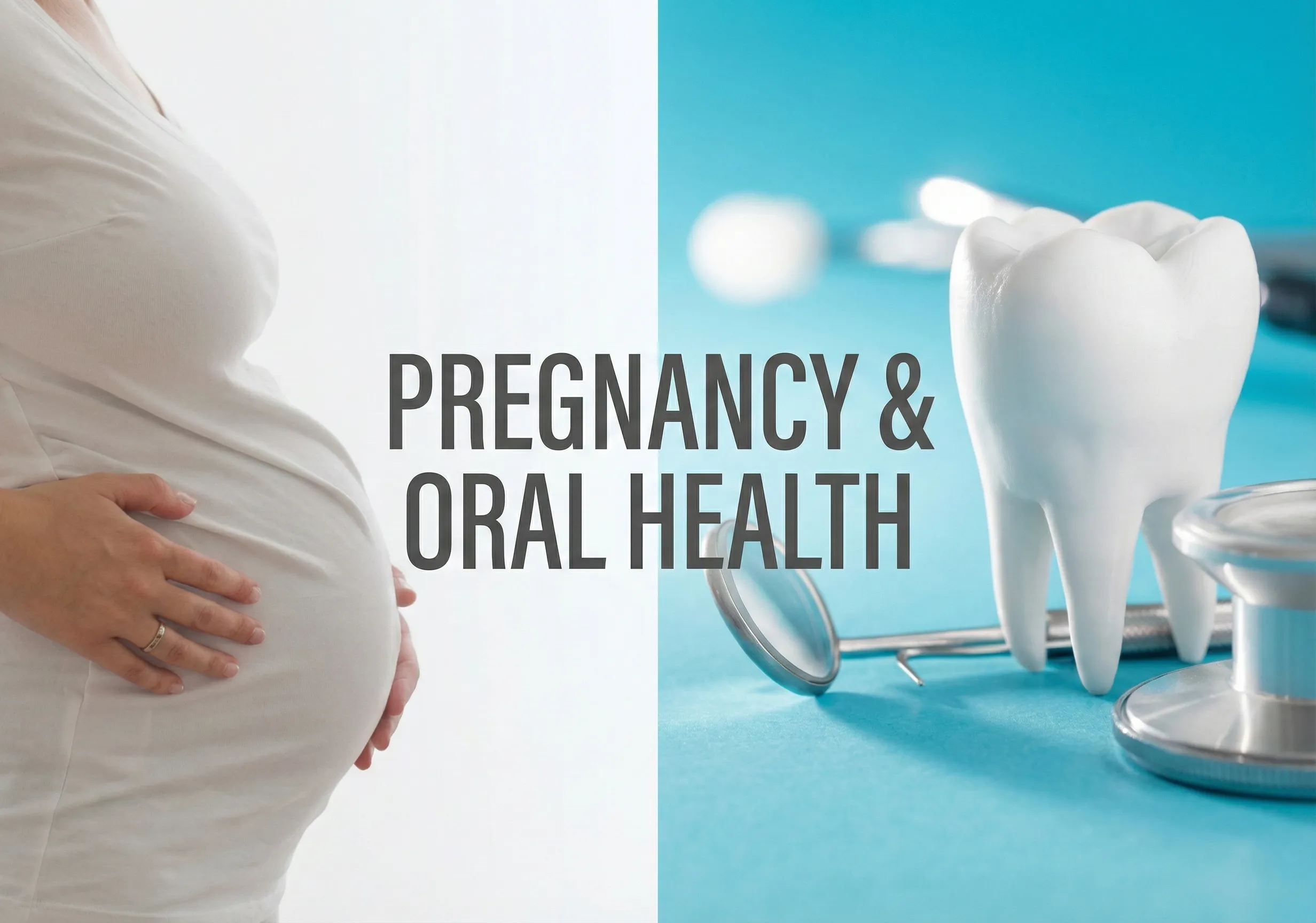 Pregnancy & Oral Health: Why Dental Care Matters During Pregnancy